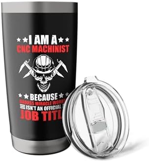 Mechanic Operator Engineer I Am A Cnc Machinist Stainless Steel Insulated Tumbler