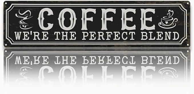 Coffee Metal Tin Signs, Coffee We're the Perfect Blend, Farmhouse Kitchen Decor by Unknown