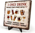 Funny Drinking Sign –I Only Drink on Days That Start by DMADNF